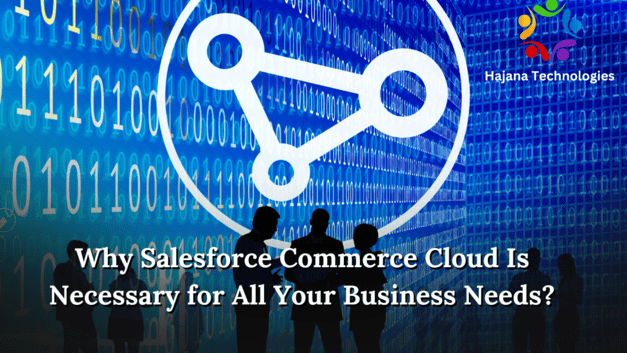 Why Salesforce Commerce Cloud